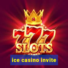 ice casino invite