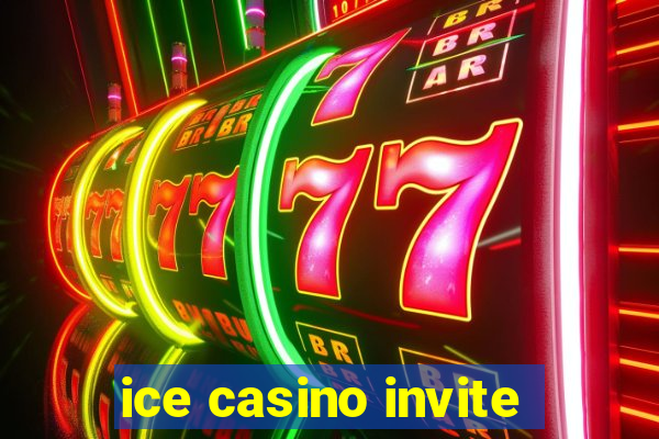 ice casino invite