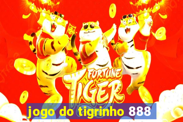 jogo do tigrinho 888