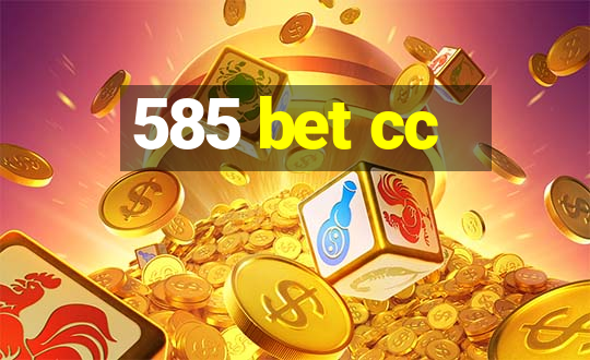 585 bet cc