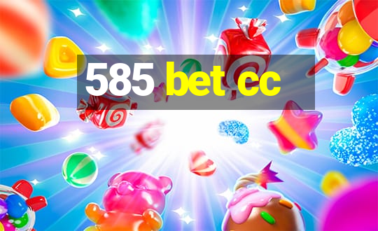 585 bet cc