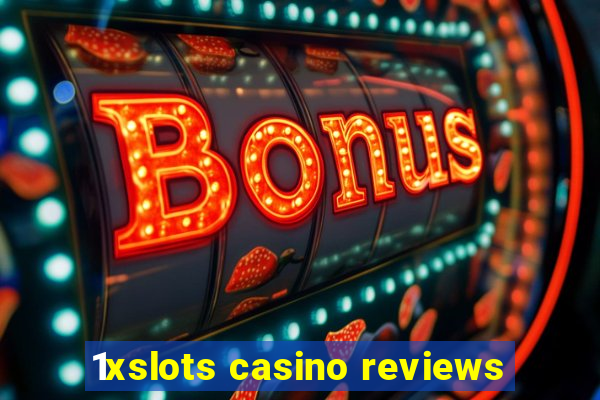 1xslots casino reviews