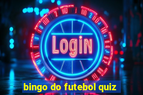 bingo do futebol quiz