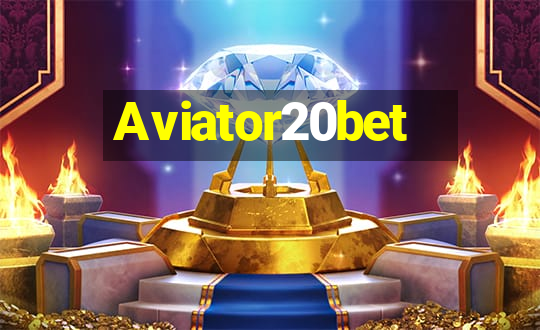 Aviator20bet