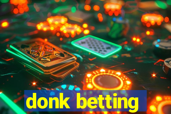 donk betting