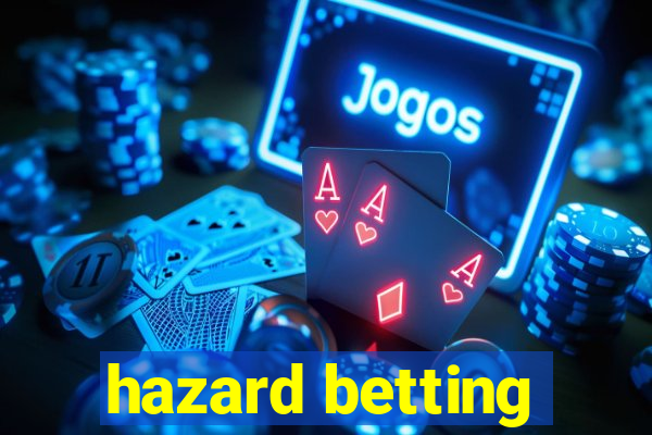 hazard betting