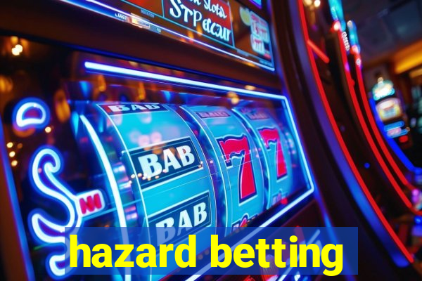 hazard betting