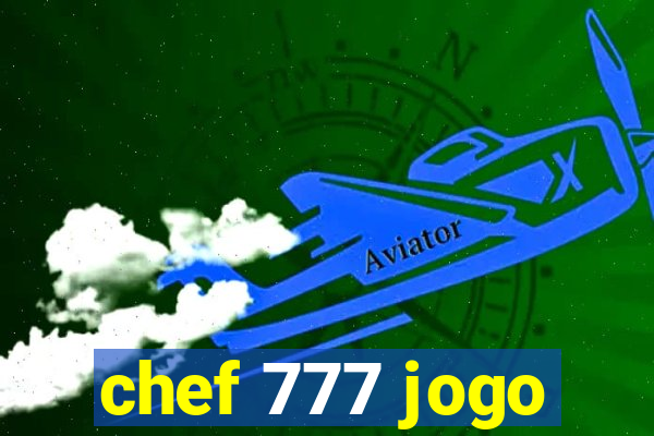 chef 777 jogo