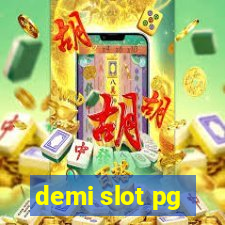 demi slot pg