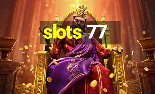 slots 77