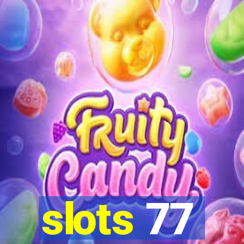 slots 77