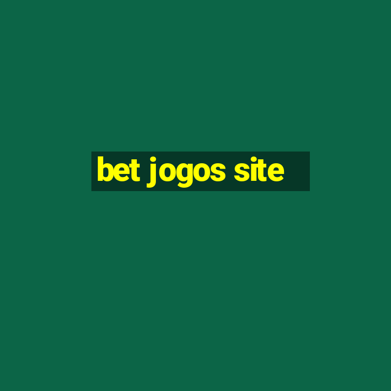 bet jogos site