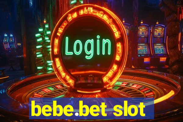 bebe.bet slot