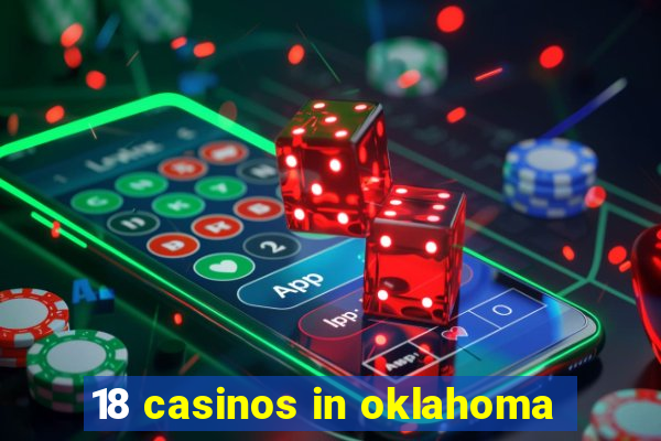 18 casinos in oklahoma