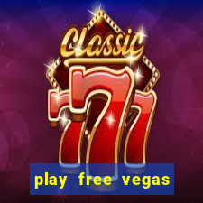 play free vegas slots games