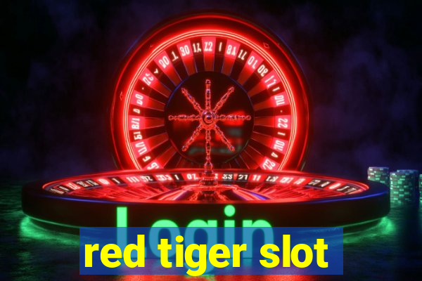 red tiger slot