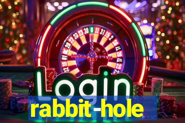 rabbit-hole