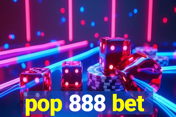 pop 888 bet