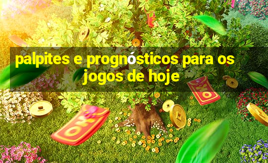 palpites e prognósticos para os jogos de hoje