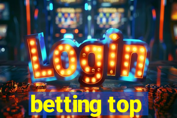 betting top