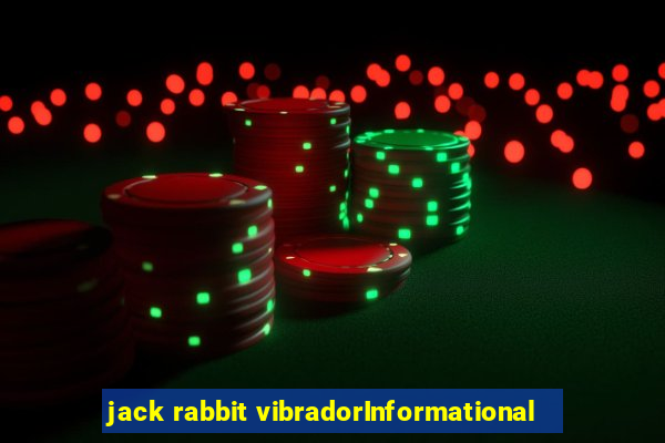 jack rabbit vibradorInformational