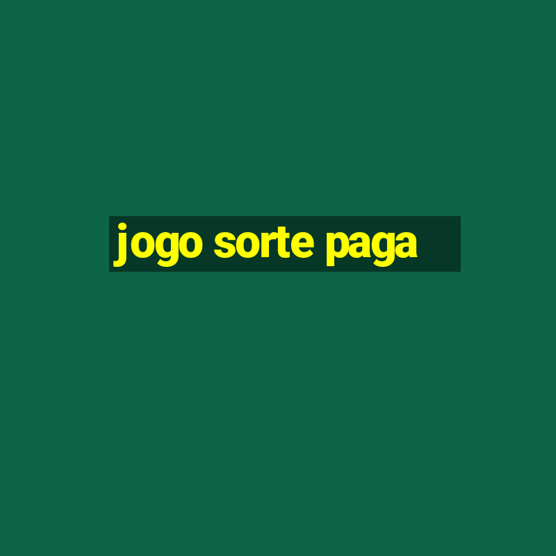 jogo sorte paga