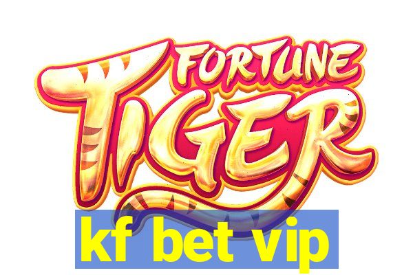 kf bet vip