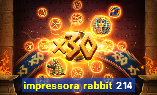 impressora rabbit 214