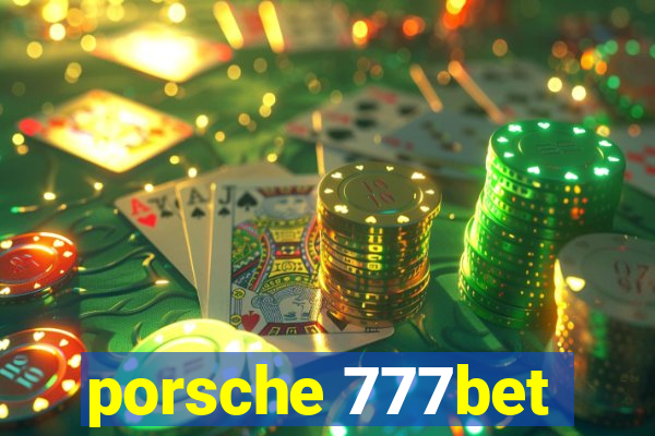 porsche 777bet