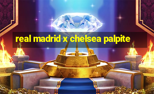 real madrid x chelsea palpite