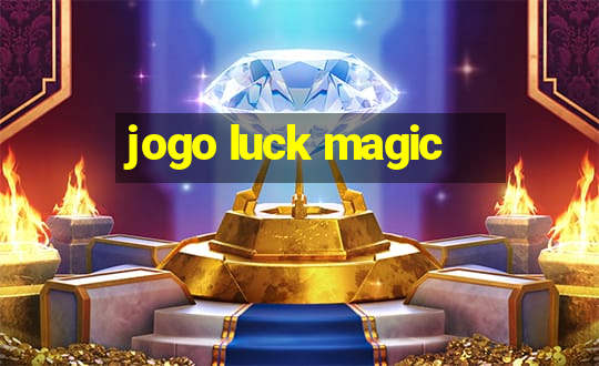 jogo luck magic