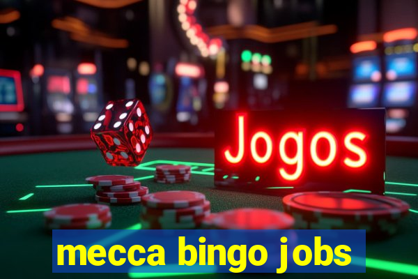 mecca bingo jobs