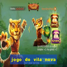 jogo do vila nova onde assistir