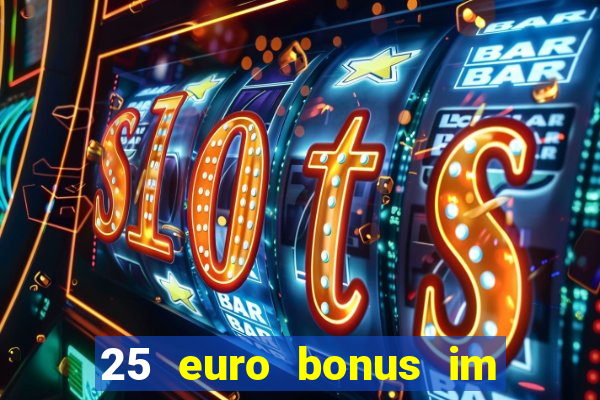 25 euro bonus im casino ohne einzahlung