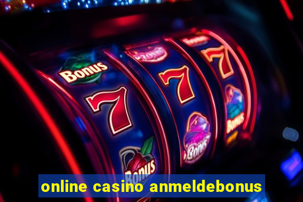 online casino anmeldebonus