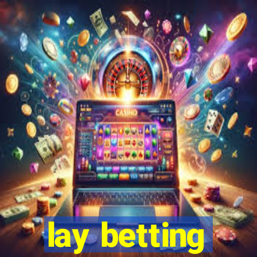 lay betting