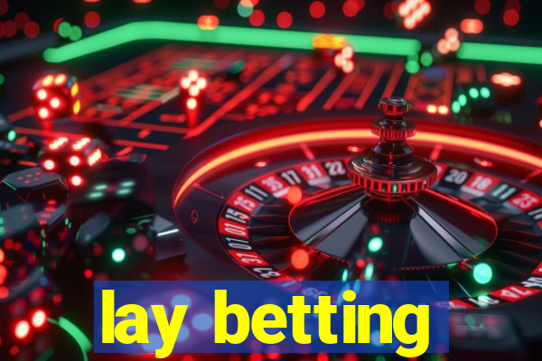 lay betting