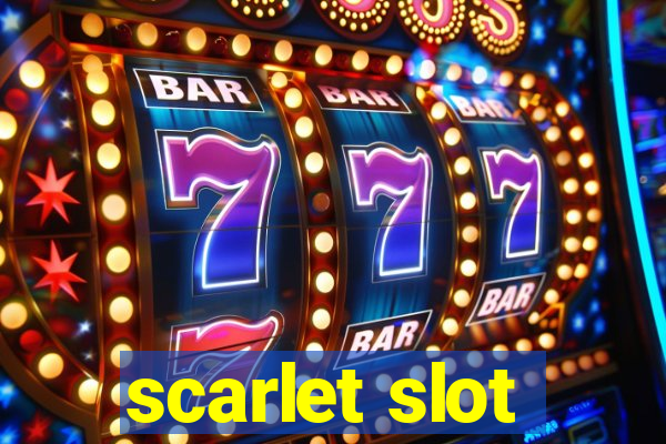 scarlet slot