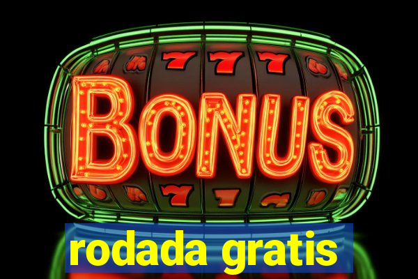 rodada gratis