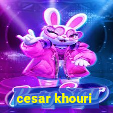 cesar khouri