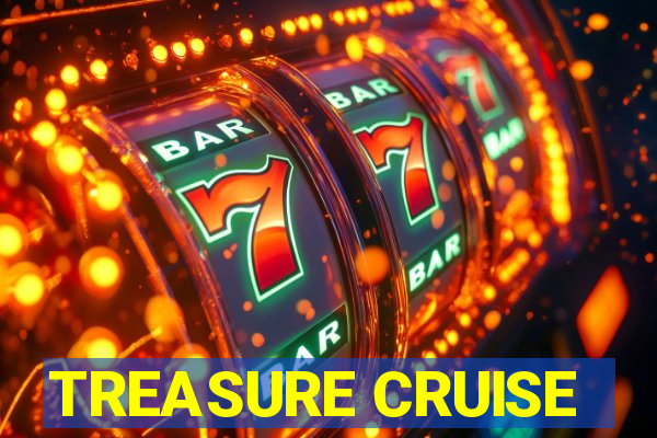 TREASURE CRUISE