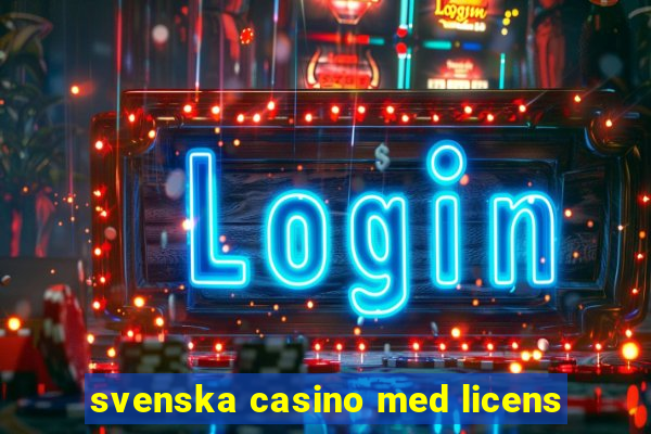 svenska casino med licens