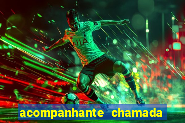 acompanhante chamada de video