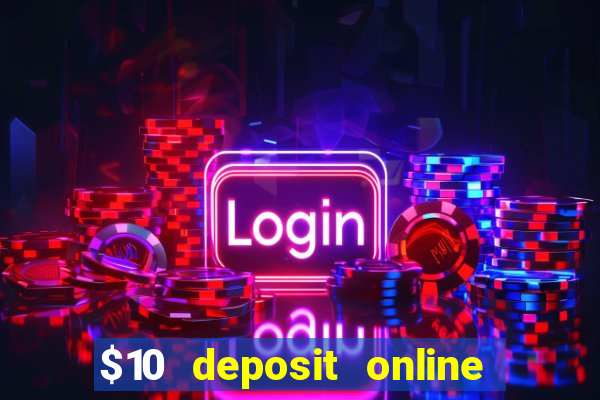 $10 deposit online casino australia