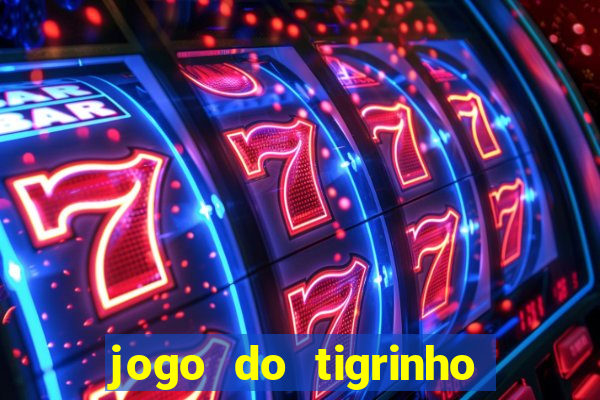 jogo do tigrinho que paga bem