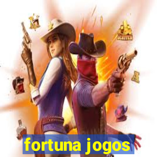 fortuna jogos