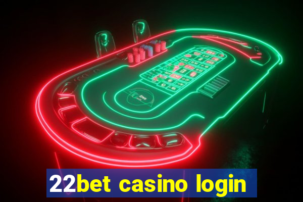 22bet casino login