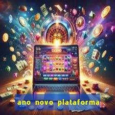 ano novo plataforma de jogos