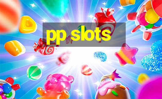 pp slots