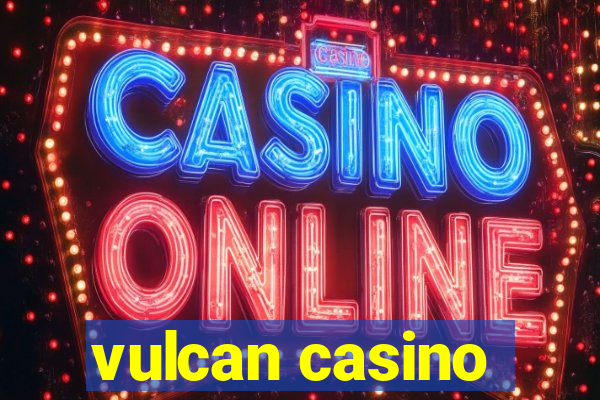 vulcan casino